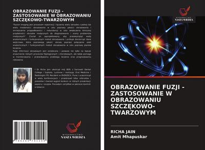 OBRAZOWANIE FUZJI - ZASTOSOWANIE W OBRAZOWANIU SZCZ¿KOWO-TWARZOWYM