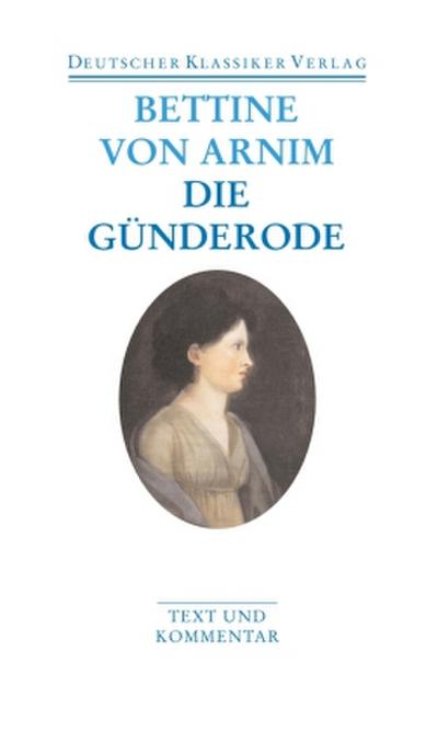 Die Günderode. Clemens Brentano’s Frühlingskranz