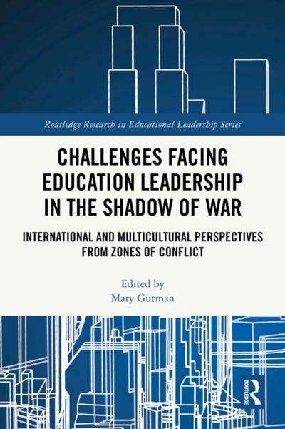 Challenges facing Education Leadership in the Shadow of War