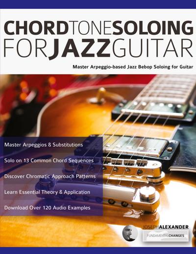 Chord Tone Soloing for Jazz Guitar