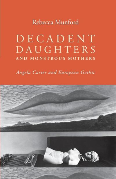 Decadent daughters and monstrous mothers