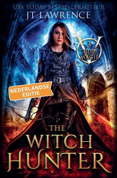 The Witch Hunter, Boek 3, een urban fantasy actie-avontuur