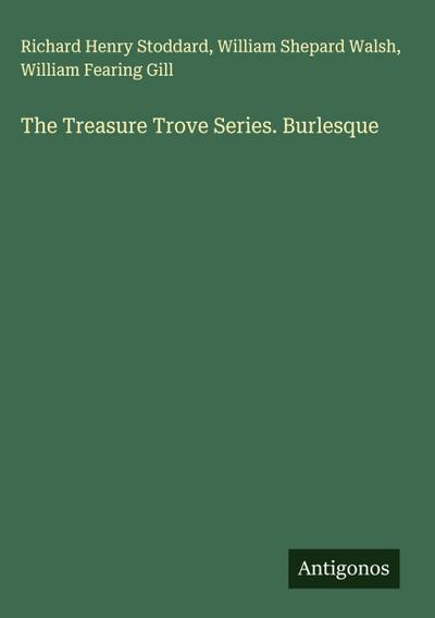 The Treasure Trove Series. Burlesque