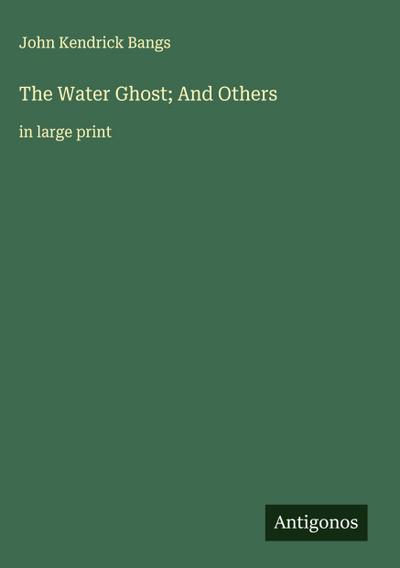The Water Ghost; And Others