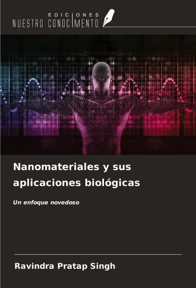 Nanomateriales y sus aplicaciones biológicas