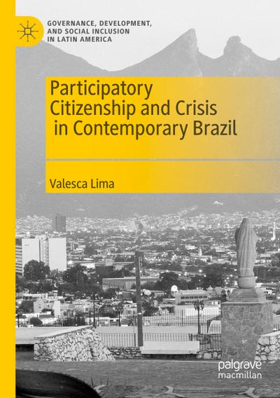 Participatory Citizenship and Crisis in Contemporary Brazil