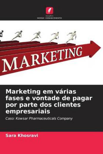 Marketing em várias fases e vontade de pagar por parte dos clientes empresariais