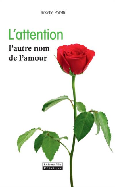 L’attention, l’autre nom de l’amour