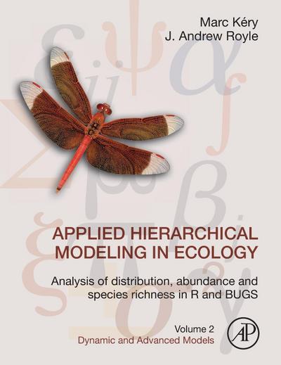 Applied Hierarchical Modeling in Ecology: Analysis of Distribution, Abundance and Species Richness in R and BUGS