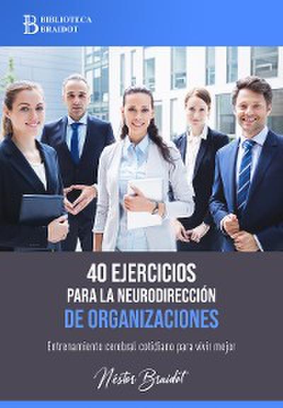 40 ejercicios para la neurodirección de organizaciones