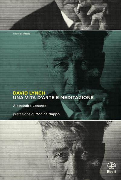 David Lynch. Una vita d’arte e meditazione