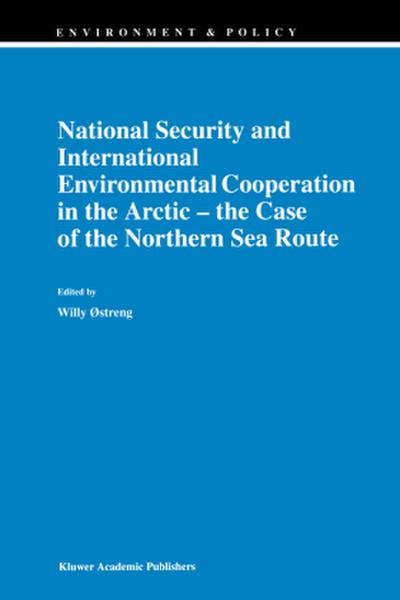 National Security and International Environmental Cooperation in the Arctic - the Case of the Northern Sea Route
