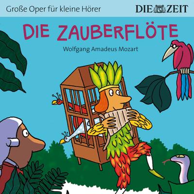 Zamperoni/Müller/Hamer: Zauberflöte (ZEIT-Edition)
