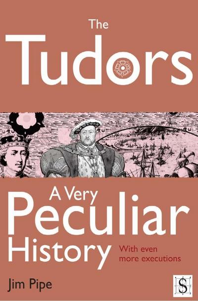 Tudors, A Very Peculiar History