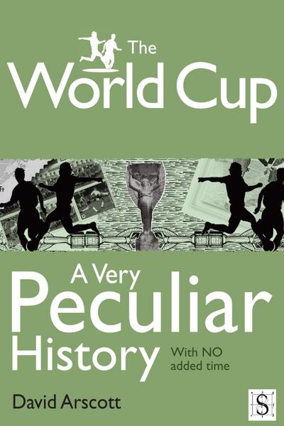 World Cup, A Very Peculiar History