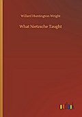 What Nietzsche Taught
