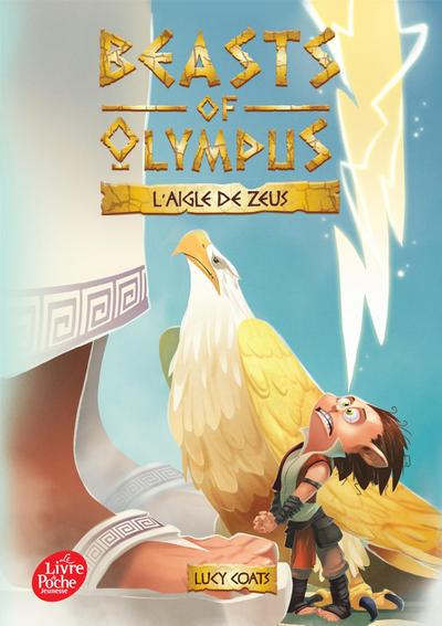 Beasts of Olympus - Tome 6 - L’aigle de Zeus