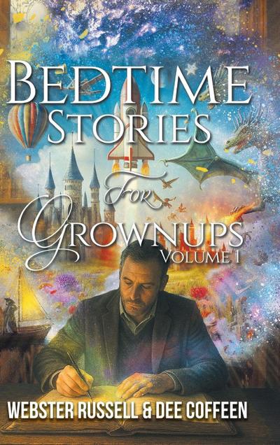 Bedtime Stories for Grownups Volume 1