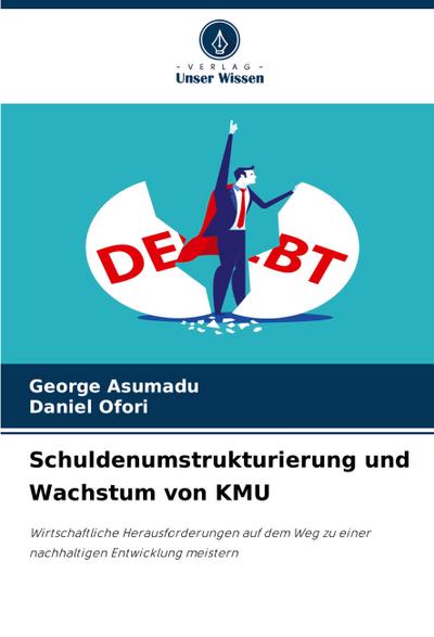 Schuldenumstrukturierung und Wachstum von KMU