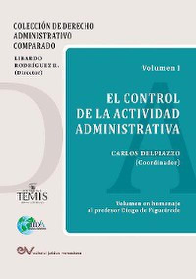 El control de la actividad administrativa (Vol. I)