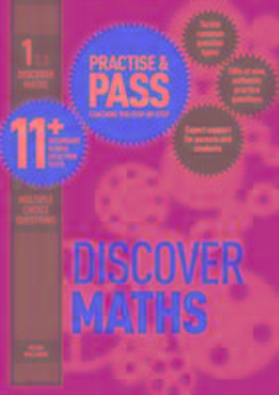 Williams, P: Practise & Pass 11+ Level One: Discover Maths