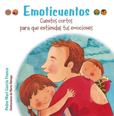Emoticuentos: Cuentos Cortos Para Que Entiendas Tus Emociones