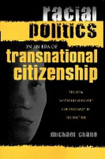 Racial Politics in an Era of Transnational Citizenship