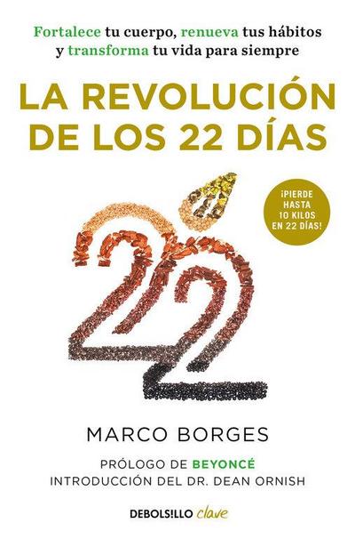 La revolución de los 22 días : fortalece tu cuerpo, renueva tus hábitos y transforma tu vida para siempre