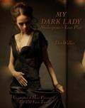 My Dark Lady: Shakespeare’s Lost Play