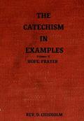THE CATECHISM IN EXAMPLES VOL. II: HOPE
