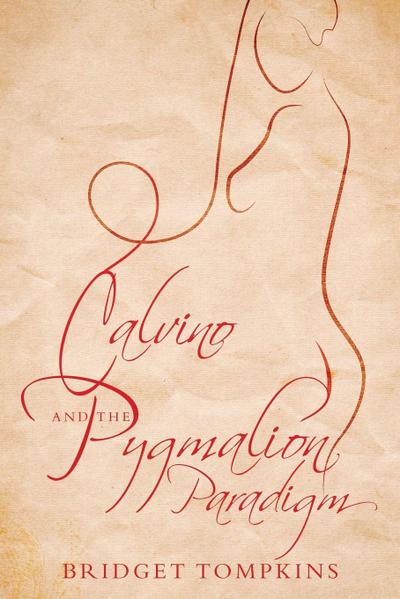Calvino and the Pygmalion Paradigm