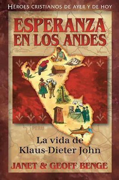 Esperanza del Los Andes: La Vida de Klaus-Dieter John
