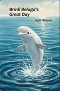Brinli Beluga’s Great Day