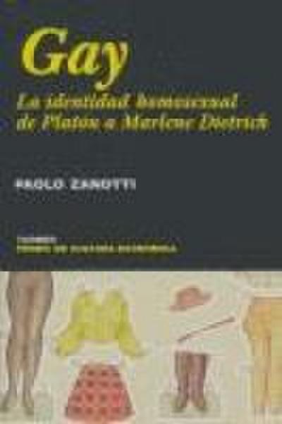 Gay : la identidad homosexual, de Platón a Marlene Dietrich