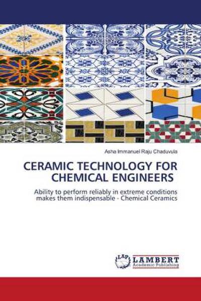 CERAMIC TECHNOLOGY FOR CHEMICAL ENGINEERS
