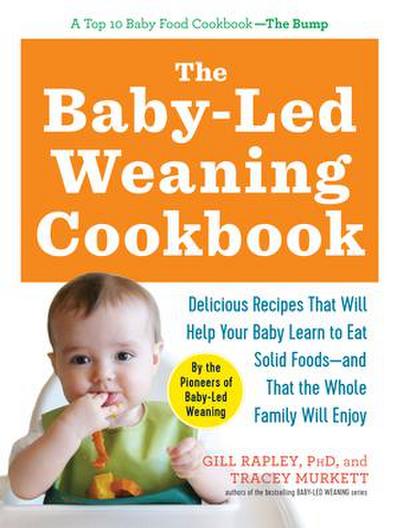 The Baby-Led Weaning Cookbook
