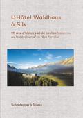 L’Hôtel Waldhaus à Sils