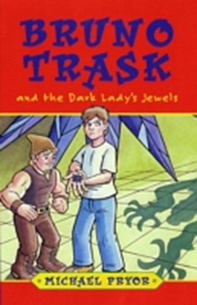 Bruno Trask and the Dark Lady’s Jewels
