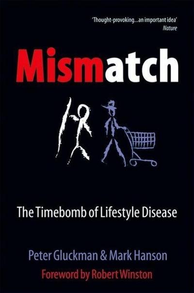 Mismatch: The Lifestyle Diseases Timebomb