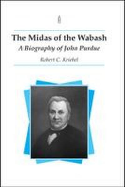 The Midas of the Wabash