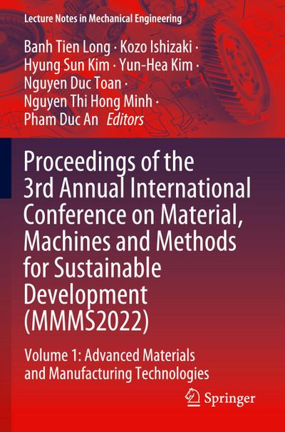 Proceedings of the 3rd Annual International Conference on Material, Machines and Methods for Sustainable Development (MMMS2022)