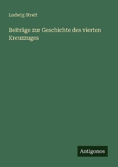 Beiträge zur Geschichte des vierten Kreuzzuges