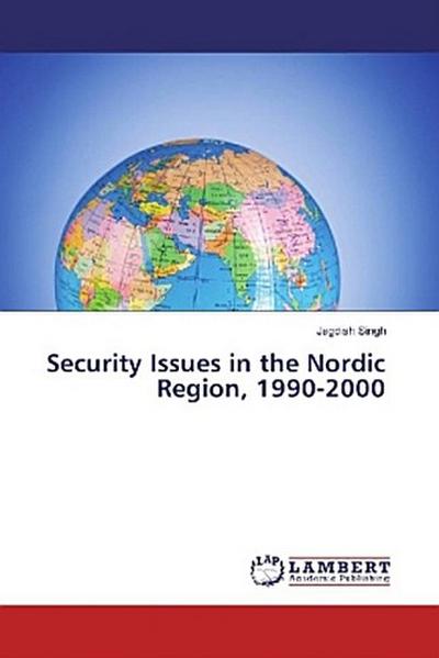 Security Issues in the Nordic Region, 1990-2000