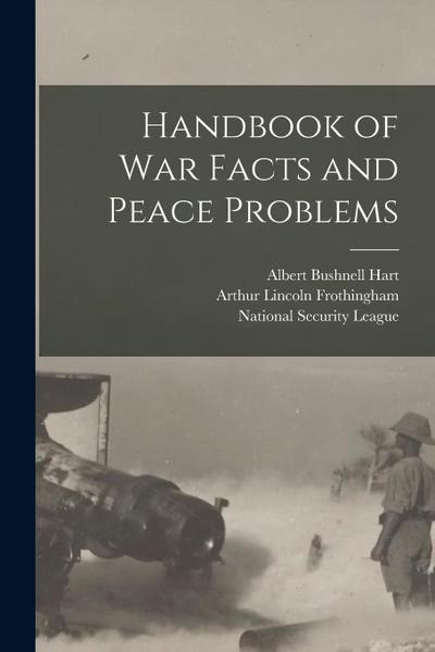 Handbook of War Facts and Peace Problems