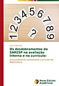 Os desdobramentos do SARESP na avaliação interna e no currículo: