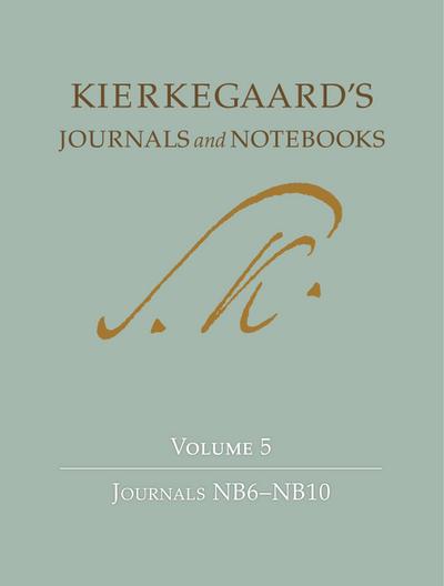 Kierkegaard’s Journals and Notebooks, Volume 5