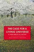 The Case for a Living Universe