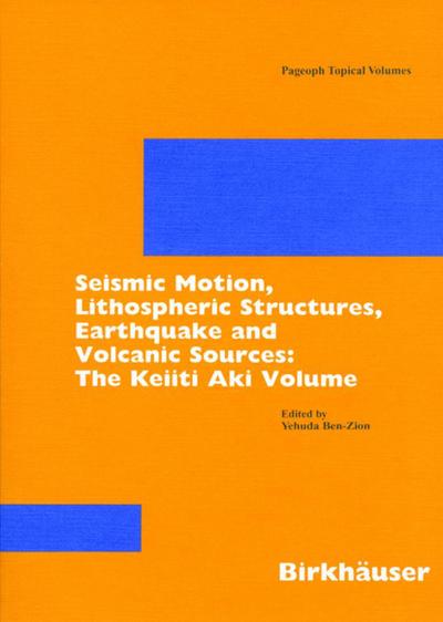 Seismic Motion, Lithospheric Structures, Earthquake and Volcanic Sources