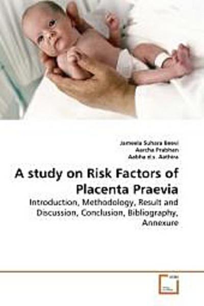 A study on Risk Factors of Placenta Praevia