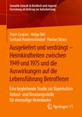 Ausgeliefert und verdrängt – Heimkindheiten zwischen 1949 und 1975 und die Auswirkungen auf die Lebensführung Betroffener